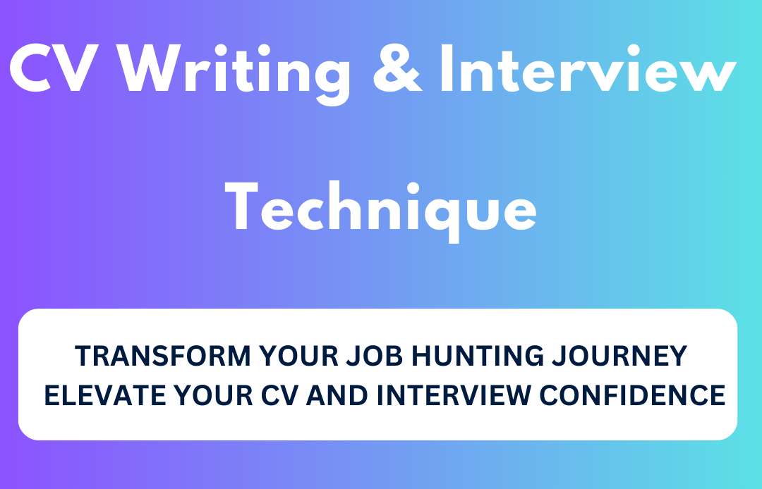 CV Writing & Interview Technique